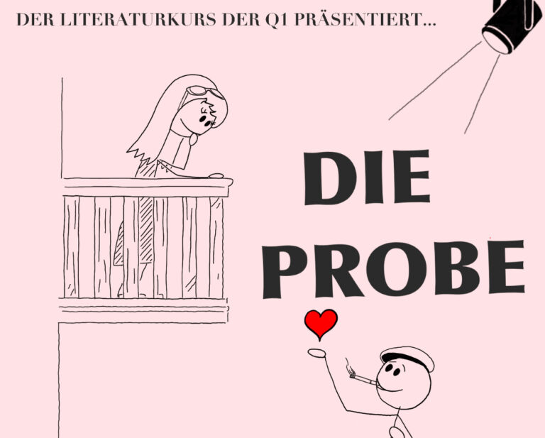 Der Literaturkurs der Q1 präsentiert: DIE PROBE